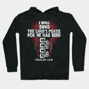 I Will Sing The Lord's Praise Christian Cross Hoodie