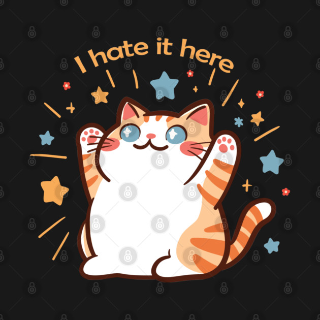 I Hate It Here Cat by KilkennyCat Art