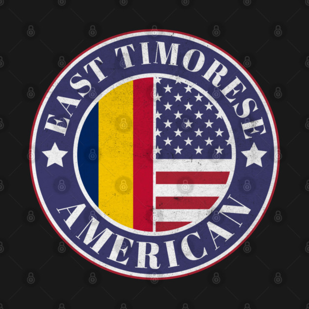 Proud East Timorese-American Badge - East Timor Flag by Yesteeyear