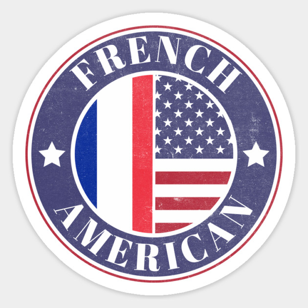 Proud French-American Badge - France Flag Magnet by Yesteeyear