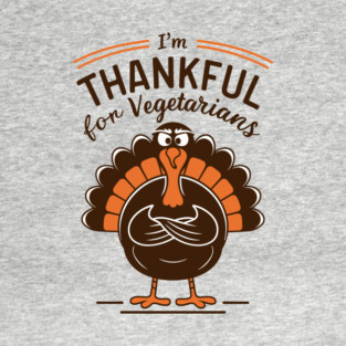 Thankful Turkey Funny Vegetarian Thanksgiving T-Shirt