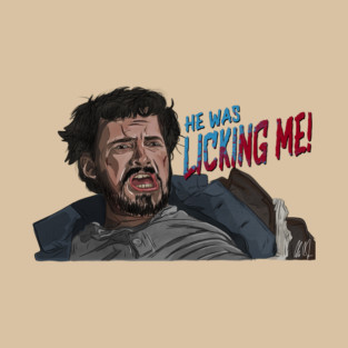 Ravenous: He Was Licking Me T-Shirt