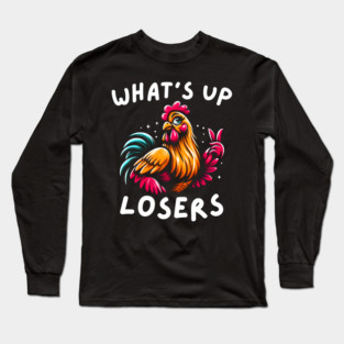 What's Up Losers Long Sleeve T-Shirt