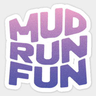 Mud Run Fun Sticker