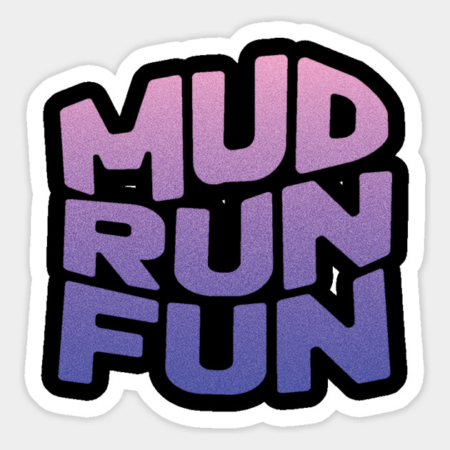 Mud Run Fun Magnet by The WYLD Tribe