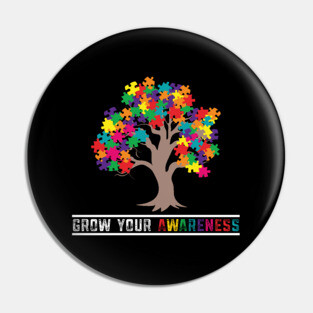 Autism Awareness Day Month Grow Your Awareness Pin