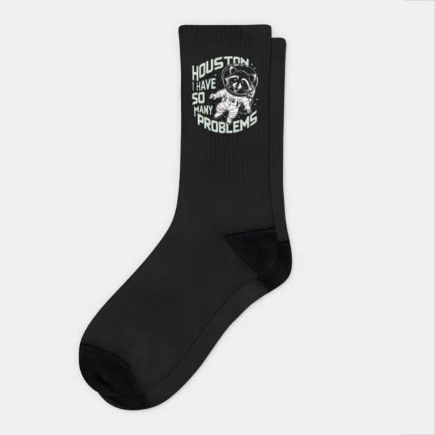 Houston I Have So Many Problems Adulting Humor Socks by Anticorporati
