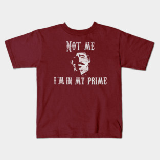 I’M in MY prime Kids T-Shirt