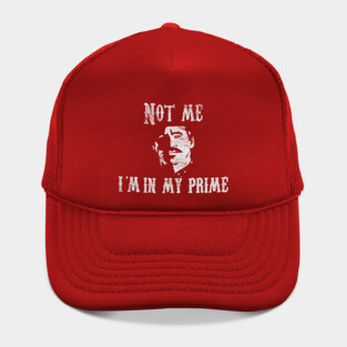 I’M in MY prime Hat