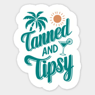 Tanned and Tipsy Tropical Beach Babe Sticker