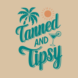 Tanned and Tipsy Tropical Beach Babe T-Shirt