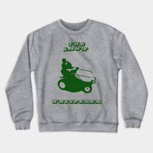 The Lawn Whisperer Crewneck Sweatshirt