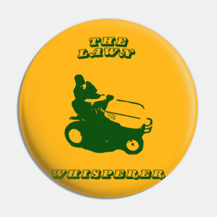 The Lawn Whisperer Pin
