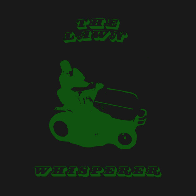 The Lawn Whisperer by DonWillisJrArt