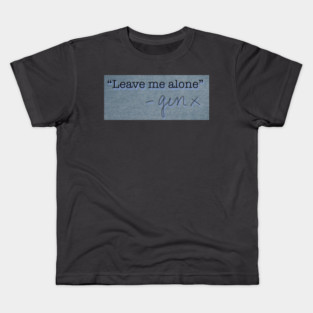 "Leave me alone"-GenX Kids T-Shirt