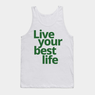 live your best life Tank Top