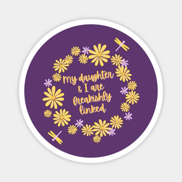 My daughter and I are freakishly linked. Magnet by Stars Hollow Mercantile