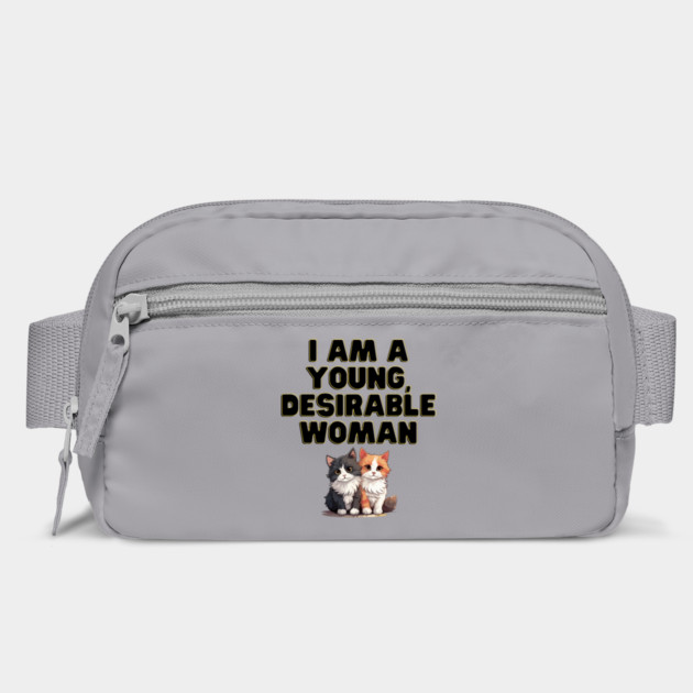 I am a young, desirable woman. by Stars Hollow Mercantile