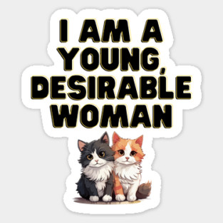 I am a young, desirable woman. Magnet