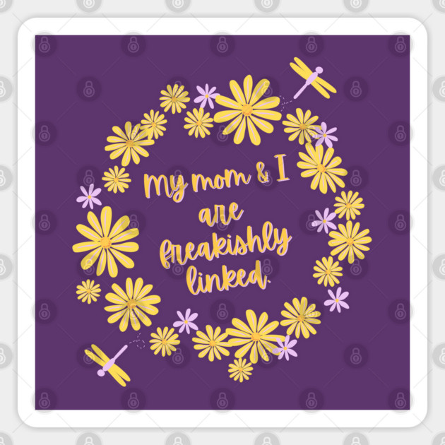 My mom and I are freakishly linked. Sticker by Stars Hollow Mercantile