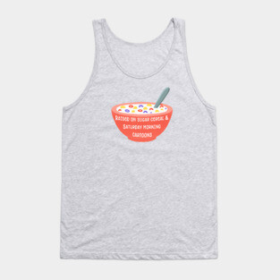 I Was Raised On Sugar Cereal Tank Top