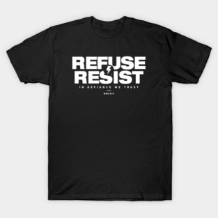 REFUSE RESIST T-Shirt