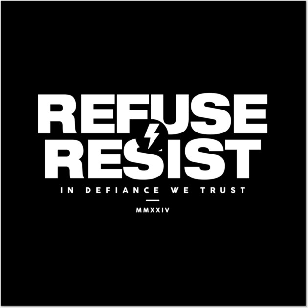 REFUSE RESIST Wall Art by artslaves