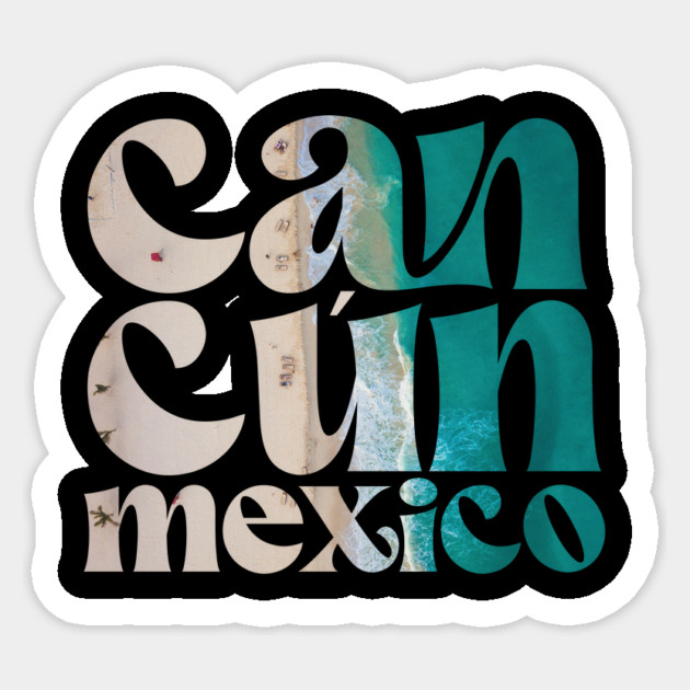 Summer Vacation Cancun Mexico Sticker by The WYLD Tribe