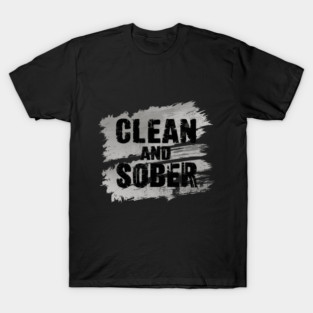 Clean and Sober Alcoholics Anonymous Grunge Style T-Shirt