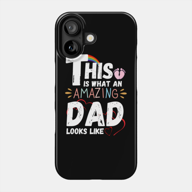 This is What an Amazing Dad Looks Like Phone Case by MakerMind8.2