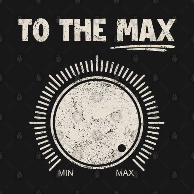 To The Max by Kenny The Bartender's Tee Emporium