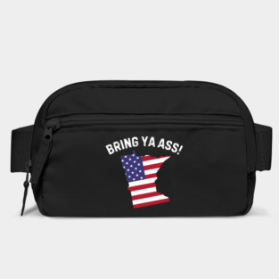 Bring ya ass to minnesota Bag