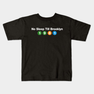 No Sleep Till Brooklyn - 1981 Kids T-Shirt
