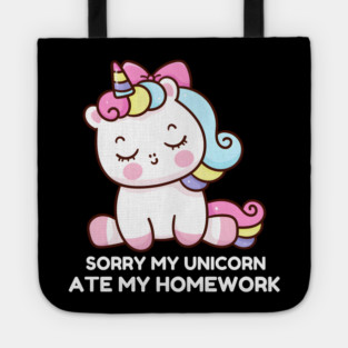 Sorry My Unicorn Ate My Homework Tote