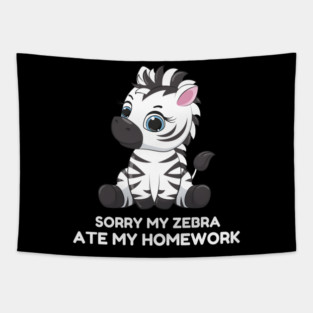 Sorry My Zebra Ate My Homework Tapestry