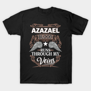 Azazael Blood Runs Through My Veins T-Shirt