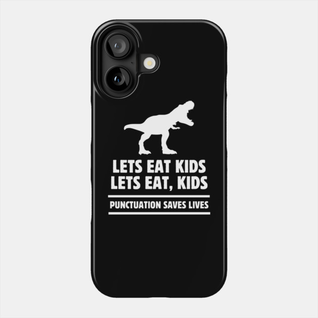 Punctuation Matters Phone Case by Low Life Shirts
