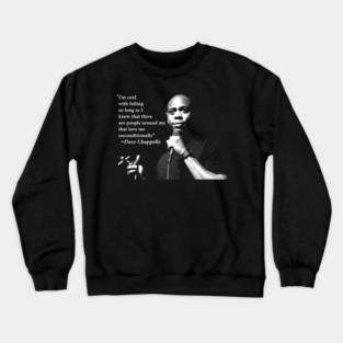 Dave Chappelle Quotes Vintage Crewneck Sweatshirt