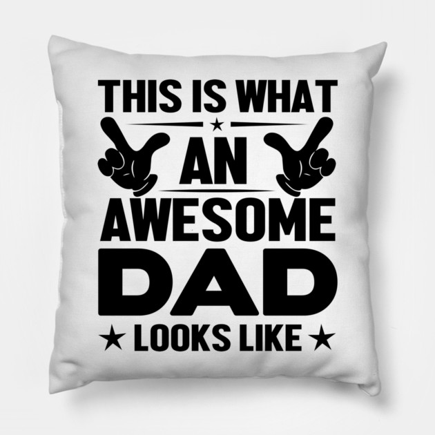 Awesome Dad Pillow by MCAL Tees