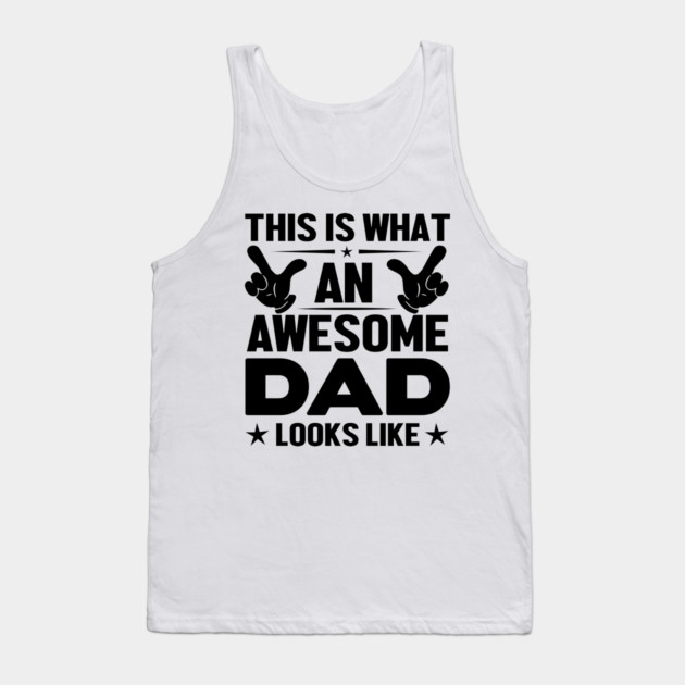 Awesome Dad Tank Top by MCAL Tees
