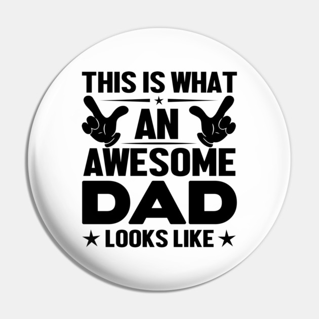 Awesome Dad Pin by MCAL Tees
