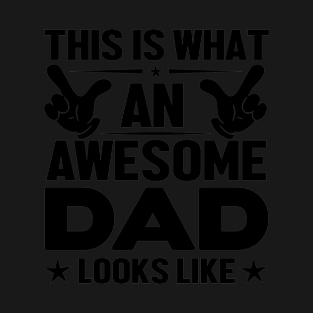 Awesome Dad by MCAL Tees