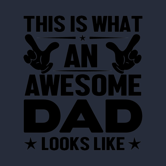 Awesome Dad by MCAL Tees