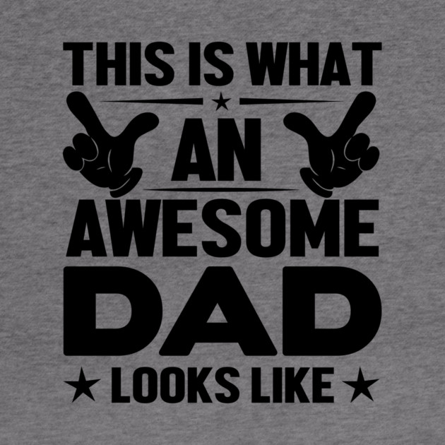 Awesome Dad by MCAL Tees