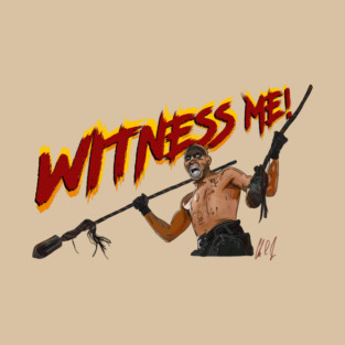 Fury Road: Witness Me! T-Shirt