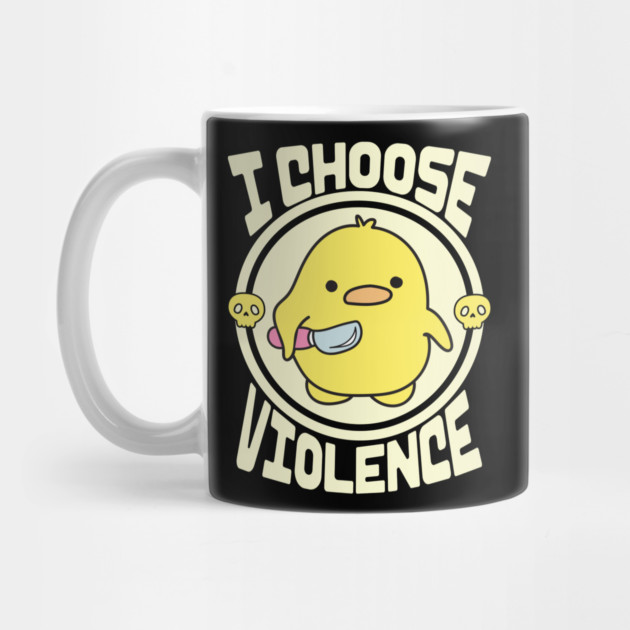 Funny Duck I Choose Violence by The WYLD Tribe