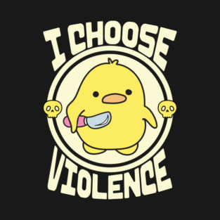 Funny Duck I Choose Violence T-Shirt