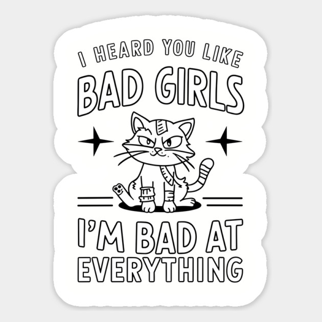 I'm Bad at Everything Sarcastic Bad Girls Humor Magnet by Anticorporati