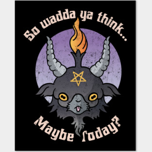 Maybe Today Satan? Posters and Art