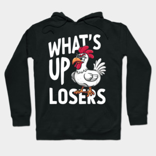 What's Up Losers Hoodie